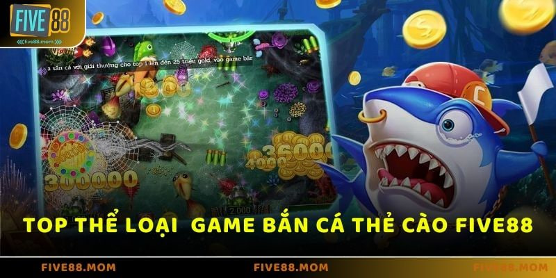 Bắn Cá Thẻ Cào Trên FIVE88